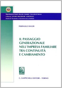Il passaggio generazionale nell'impresa familiare tra continuità e cambiamento