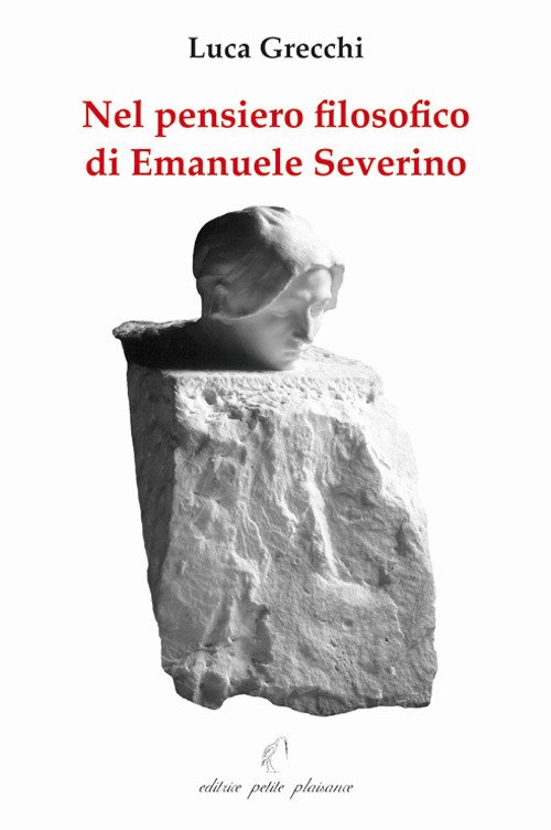 Nel pensiero filosofico di Emanuele Severino Nel pensiero filosofico di Emanuele Severino