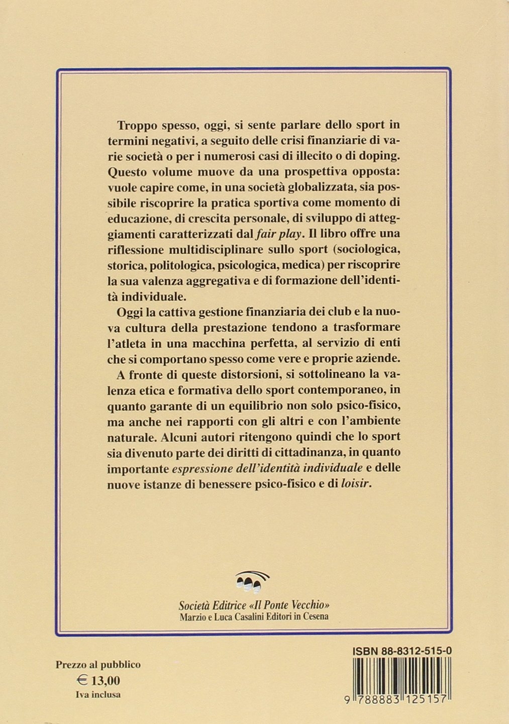Sport e società. Contributi multidisciplinari. Sport e società. Contributi multidisciplinari.