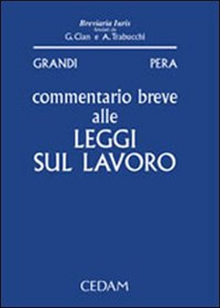 Commentario breve alle leggi sul lavoro Commentario breve alle leggi sul lavoro