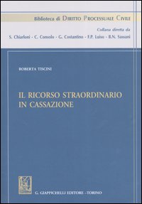 Il ricorso straordinario in Cassazione Il ricorso straordinario in Cassazione