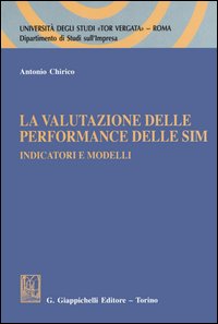 La valutazione delle performance delle SIM. Indicatori e modelli La valutazione delle performance delle SIM. Indicatori e modelli