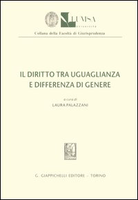 Il diritto tra uguaglianza e differenza di genere Il diritto tra uguaglianza e differenza di genere
