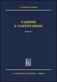 Nazione e costituzione Nazione e costituzione