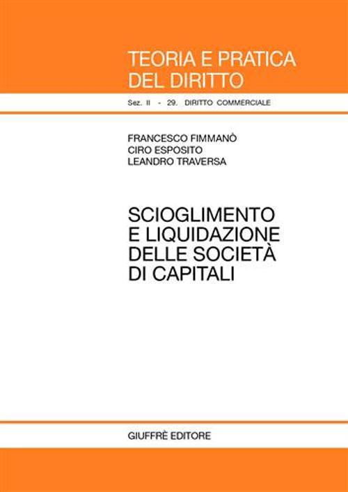 Scioglimento e liquidazione delle società di capitali Scioglimento e liquidazione delle società di capitali