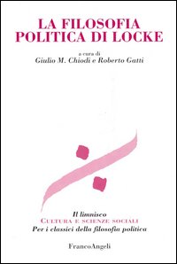 La filosofia politica di Locke La filosofia politica di Locke