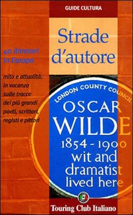 Strade d'Autore. 40 Itinerari in Europa Strade d'Autore. 40 Itinerari in Europa