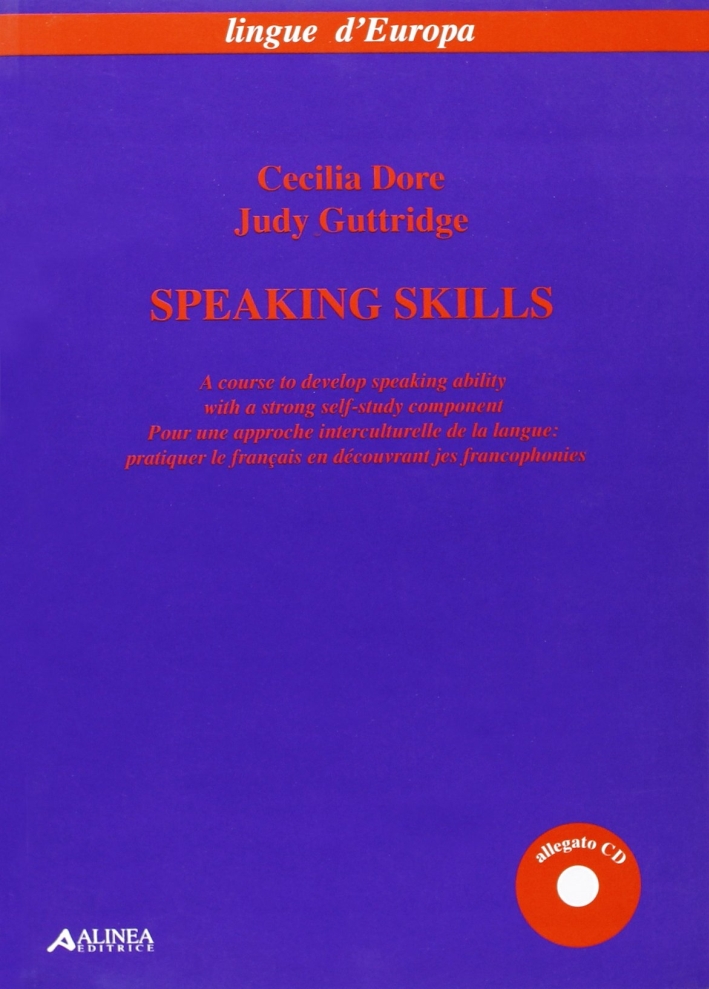 Speaking Skills. A Course To Develop Spearing Ability. con CD-ROM Speaking Skills. A Course To Develop Spearing Ability. con CD-ROM