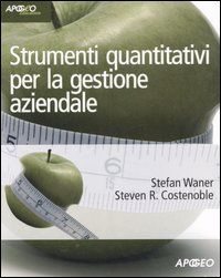 Strumenti quantitativi per la gestione aziendale Strumenti quantitativi per la gestione aziendale