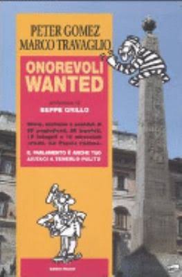 Onorevoli wanted : storie, sentenze e scandali di 25 pregiudicati, 26 imputati, 19 indagati e 12 miracolati eletti dal popolo italiano Onorevoli wanted : storie, sentenze e scandali di 25 pregiudicati, 26 imputati, 19 indagati e 12 miracolati eletti dal popolo italiano