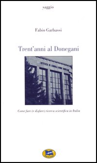 Trent'anni al Donegani Trent'anni al Donegani