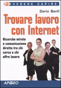Trovare lavoro con Internet Trovare lavoro con Internet