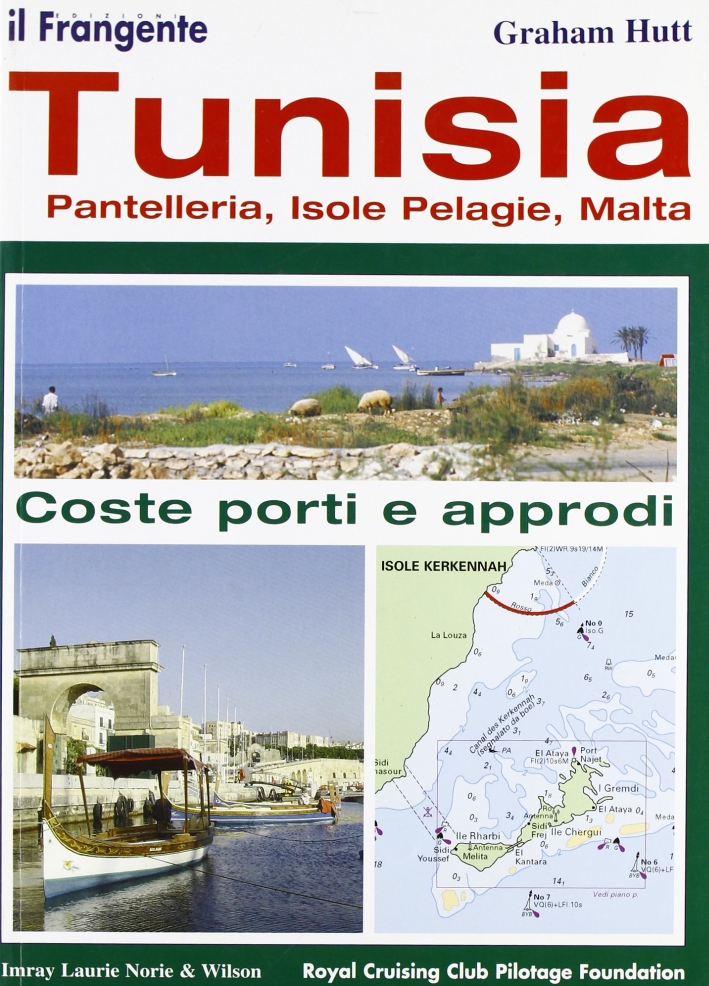 Tunisia, Pantelleria, isole Pelagie, Malta. Coste, porti e approdi Tunisia, Pantelleria, isole Pelagie, Malta. Coste, porti e approdi