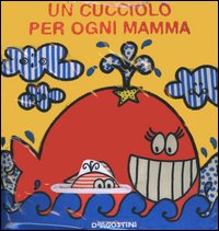 Un Cucciolo per ogni mamma Un Cucciolo per ogni mamma