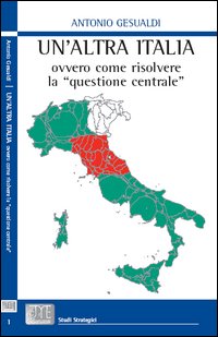 Un'altra Italia, ovvero come risolvere la Un'altra Italia, ovvero come risolvere la