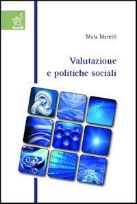 Valutazione e politiche sociali Valutazione e politiche sociali