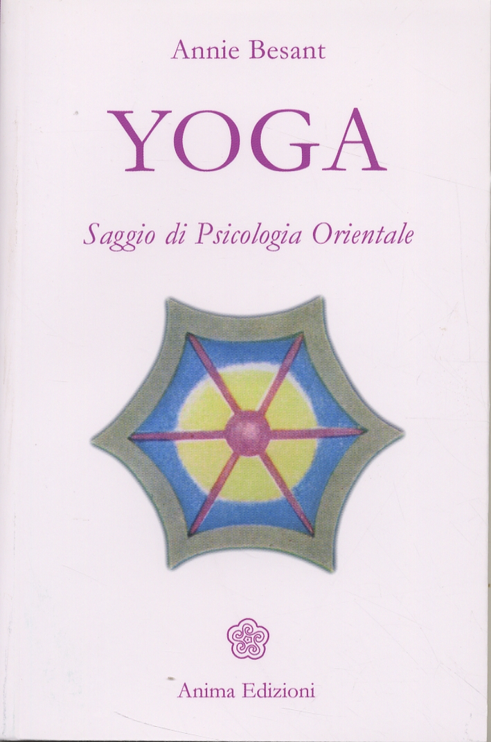 Yoga. Saggio di psicologia orientale Yoga. Saggio di psicologia orientale