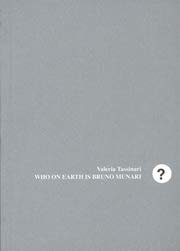 Who on earth is Bruno Munari?
