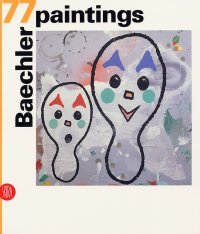 Baechler. 77 paintings