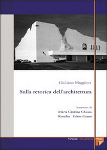 Sulla retorica dell'architettura. Ediz. elettronica Sulla retorica dell'architettura. Ediz. elettronica