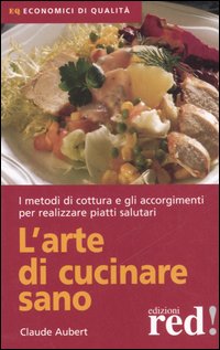 L'Arte di cucinare sano L'Arte di cucinare sano
