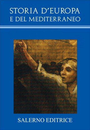 Storia d'Europa e del Mediterraneo. Sez. VI. L'Età Contemporanea. Vol. XIV. Culture, Ideologie, Religioni Storia d'Europa e del Mediterraneo. Sez. VI. L'Età Contemporanea. Vol. XIV. Culture, Ideologie, Religioni