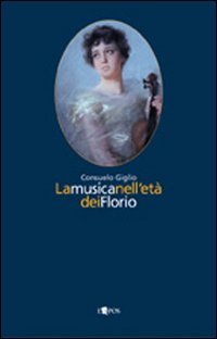 La Musica nell'età dei Florio La Musica nell'età dei Florio