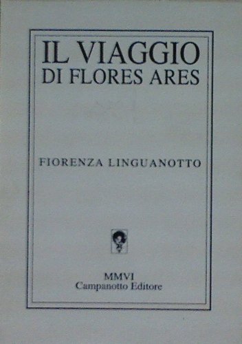 Il Viaggio di Flores Ares... Il Viaggio di Flores Ares...