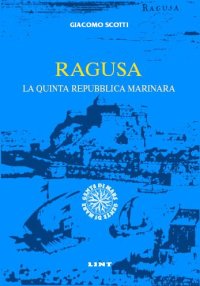 Ragusa, la quinta repubblica marinara