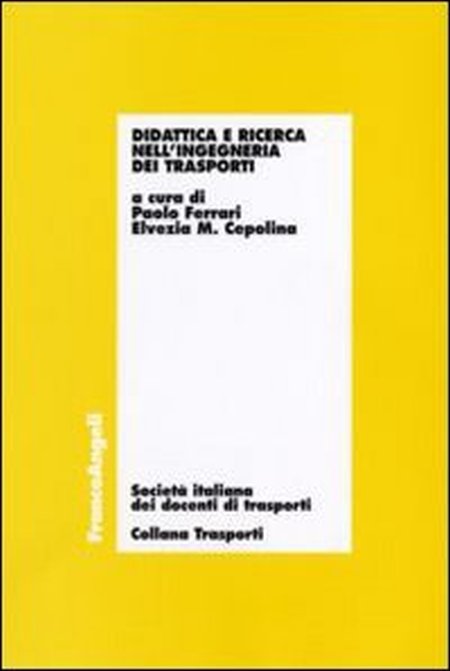 Didattica e ricerca nell'ingegneria dei trasporti Didattica e ricerca nell'ingegneria dei trasporti