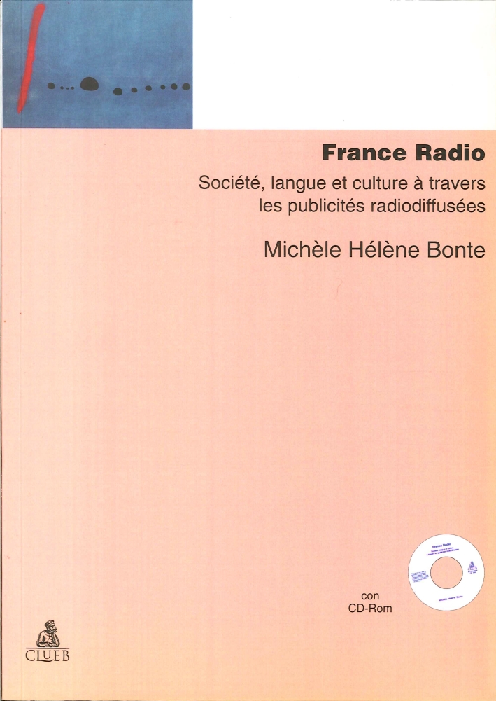 France Radio. Société, Langue Et Culture À Travers les Publicités Radiodiffusées France Radio. Société, Langue Et Culture À Travers les Publicités Radiodiffusées