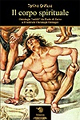 Il corpo spirituale. Ontologie Il corpo spirituale. Ontologie