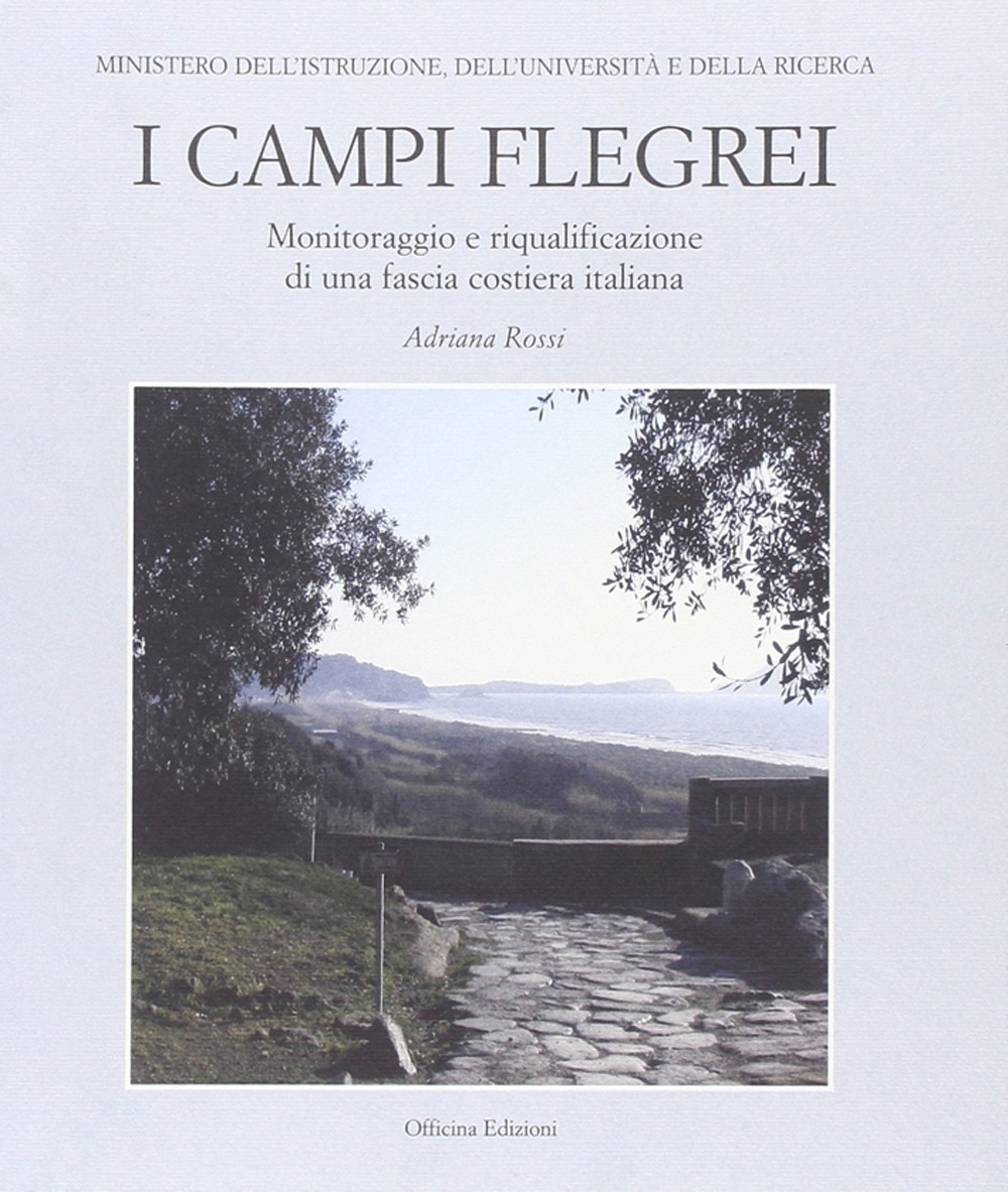 I Campi Flegrei. Monitoraggio e riqualificazione di una fascia costiera italiana I Campi Flegrei. Monitoraggio e riqualificazione di una fascia costiera italiana