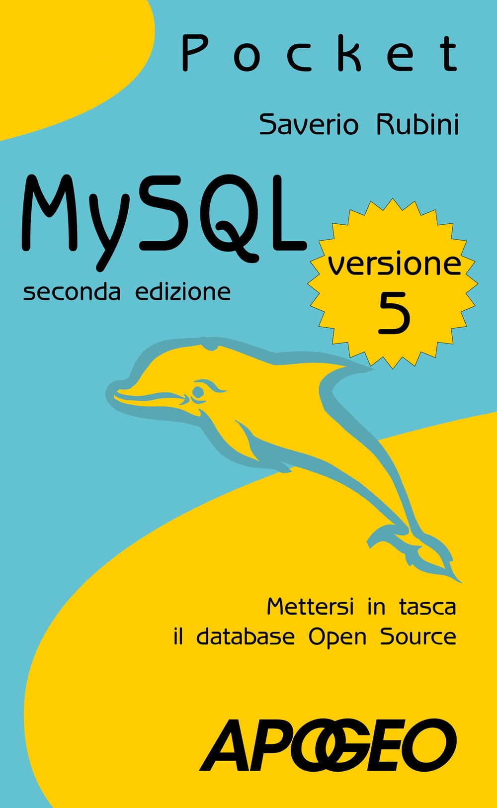 MySQL 5. Mettersi in tasca il database in open source MySQL 5. Mettersi in tasca il database in open source