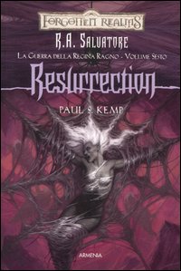 Resurrection. La guerra della Regina Ragno. Forgotten Realms. Vol. 6 Resurrection. La guerra della Regina Ragno. Forgotten Realms. Vol. 6