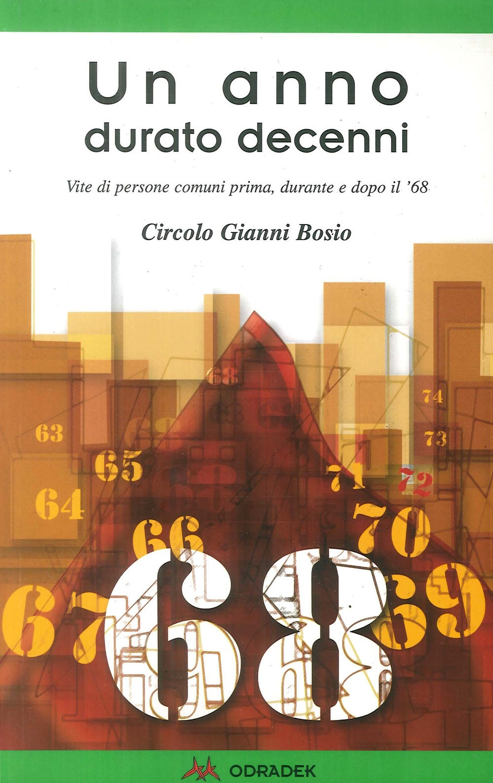 Un anno durato decenni Un anno durato decenni