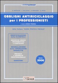 Obblighi antiriciclaggio per i professionisti Obblighi antiriciclaggio per i professionisti