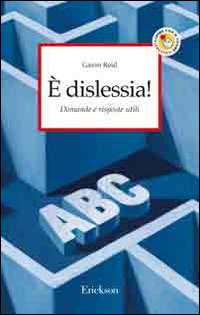 È Dislessia! Domande e Risposte Utili È Dislessia! Domande e Risposte Utili