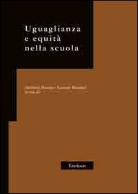 Uguaglianza e equità nella scuola Uguaglianza e equità nella scuola
