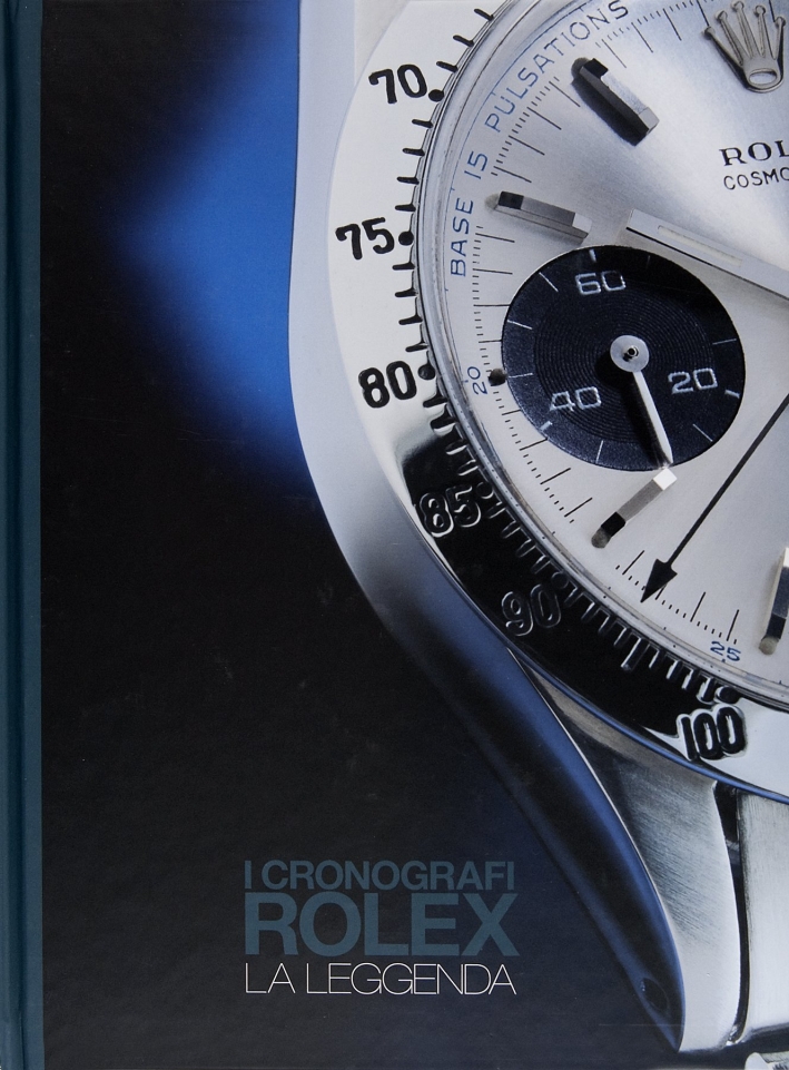 I cronografi Rolex. La leggenda I cronografi Rolex. La leggenda