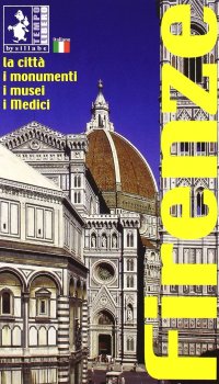 Firenze, città, monumenti, musei, Medici. [Italian Ed.]