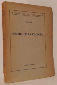 Miseria della filosofia. Risposta alla filosofia della miseria di Proudhon