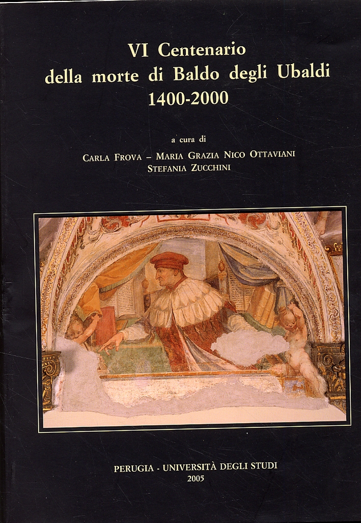 VI Centenario della morte di Baldo degli Ubaldi 1400-2000 VI Centenario della morte di Baldo degli Ubaldi 1400-2000
