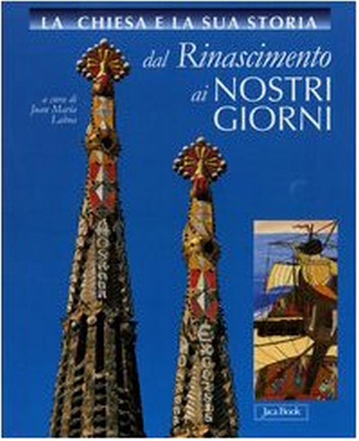 La Chiesa e la Sua Storia dal Rinascimento ai Nostri Giorni Vol. 6-10 La Chiesa e la Sua Storia dal Rinascimento ai Nostri Giorni Vol. 6-10