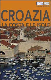 Croazia. La costa e le isole Croazia. La costa e le isole