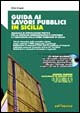 Guida ai lavori pubblici in Sicilia. Con CD-ROM Guida ai lavori pubblici in Sicilia. Con CD-ROM
