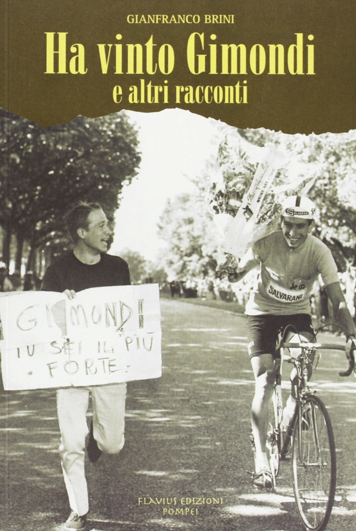 Ha Vinto Gimondi e Altri Racconti Ha Vinto Gimondi e Altri Racconti