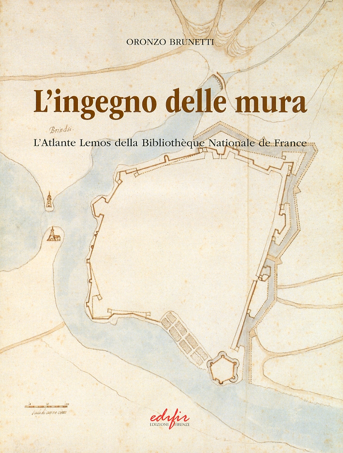 L'Ingegno delle mura. L'atlante Lemos della Bibliothèque Nationale de France L'Ingegno delle mura. L'atlante Lemos della Bibliothèque Nationale de France
