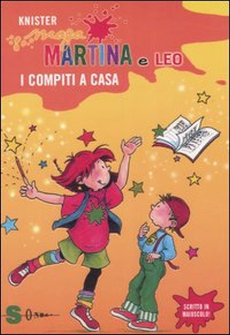 I compiti a casa. Maga Martina e Leo. Ediz. illustrata I compiti a casa. Maga Martina e Leo. Ediz. illustrata