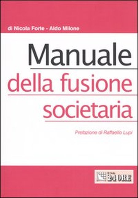 Manuale della fusione societaria Manuale della fusione societaria